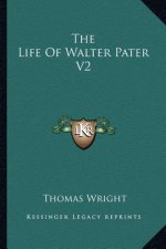 The Life of Walter Pater V2