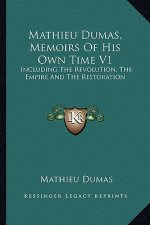Mathieu Dumas, Memoirs of His Own Time V1: Including the Revolution, the Empire and the Restoration