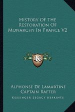 History Of The Restoration Of Monarchy In France V2