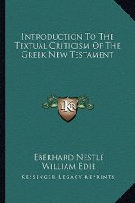Introduction to the Textual Criticism of the Greek New Testament