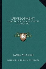 Development: What It Can Do and What It Cannot Do