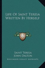 Life of Saint Teresa Written by Herself