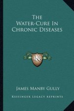 The Water-Cure in Chronic Diseases
