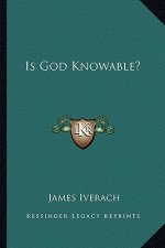 Is God Knowable?