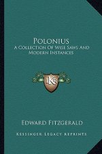 Polonius: A Collection of Wise Saws and Modern Instances