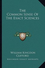 The Common Sense of the Exact Sciences