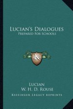 Lucian's Dialogues: Prepared for Schools