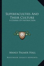 Superfaculties and Their Culture: A Course of Instruction