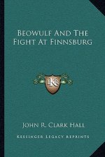 Beowulf and the Fight at Finnsburg
