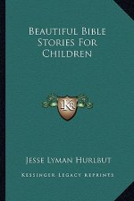 Beautiful Bible Stories for Children