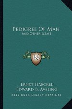 Pedigree of Man: And Other Essays