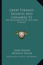 Great Pyramid Passages and Chambers V2: The Measurements of the Great Pyramid