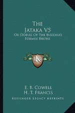 The Jataka V5: Or Stories of the Buddha's Former Births