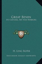 Great Benin: Its Customs, Art and Horrors