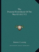 The Pictorial Field-Book of the War of 1812 V2
