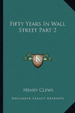 Fifty Years in Wall Street Part 2