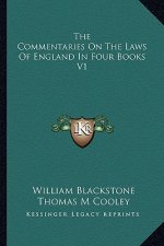 The Commentaries on the Laws of England in Four Books V1