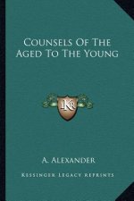 Counsels of the Aged to the Young