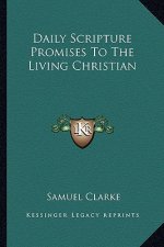 Daily Scripture Promises to the Living Christian