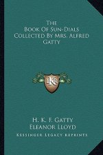 The Book of Sun-Dials Collected by Mrs. Alfred Gatty