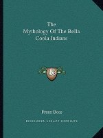The Mythology of the Bella Coola Indians