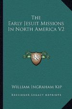 The Early Jesuit Missions in North America V2