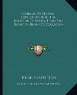 Journal of Second Expedition Into the Interior of Africa from the Bight of Benin to Soccatoo