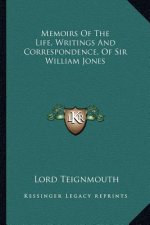 Memoirs of the Life, Writings and Correspondence, of Sir William Jones