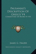Pausanias's Description of Greece V4: Commentary on Books VI-VIII