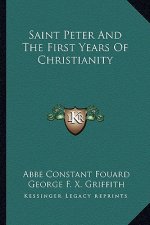 Saint Peter and the First Years of Christianity
