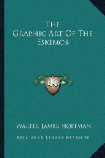 The Graphic Art of the Eskimos