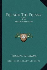 Fiji And The Fijians V2: Mission History