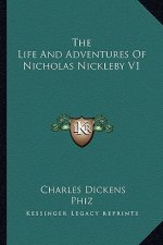 The Life and Adventures of Nicholas Nickleby V1