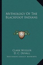 Mythology of the Blackfoot Indians