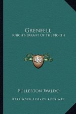 Grenfell: Knight-Errant of the North