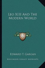 Leo XIII and the Modern World
