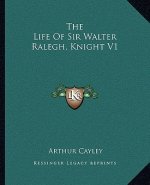 The Life of Sir Walter Ralegh, Knight V1