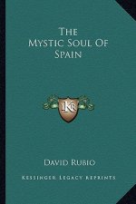 The Mystic Soul of Spain