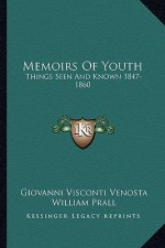Memoirs of Youth: Things Seen and Known 1847-1860
