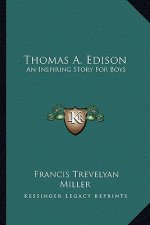 Thomas A. Edison: An Inspiring Story for Boys