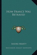 How France Was Betrayed