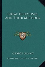 Great Detectives and Their Methods