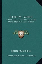 John M. Synge: A Few Personal Recollections with Biographical Notes