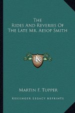 The Rides and Reveries of the Late Mr. Aesop Smith