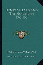Henry Villard and the Northern Pacific