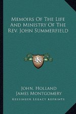 Memoirs of the Life and Ministry of the REV. John Summerfield