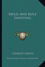 Rifles and Rifle Shooting