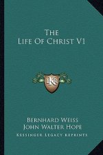 The Life of Christ V1