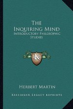 The Inquiring Mind: Introductory Philosophic Studies