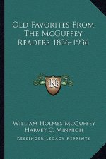 Old Favorites from the McGuffey Readers 1836-1936
